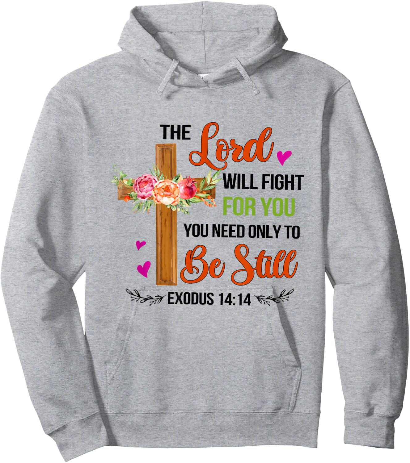 The Lord Will Fight For You Be Still Exodus 14:14 Christian Hoodie - Hoodie | Ash