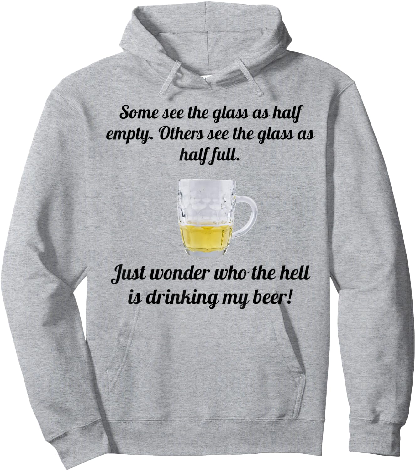 Half Glass Who the Hell is Drinking My Beer Funny Hoodie - Hoodie | Ash