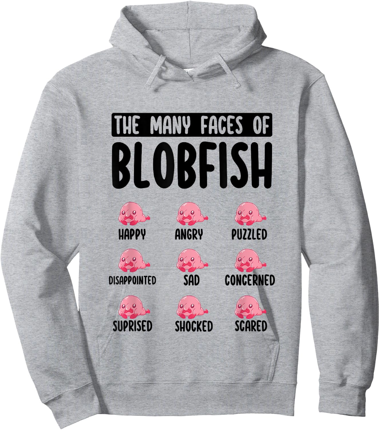 Funny Blobfish Face Expression The Many Faces of Blobfish Hoodie - Hoodie | Ash