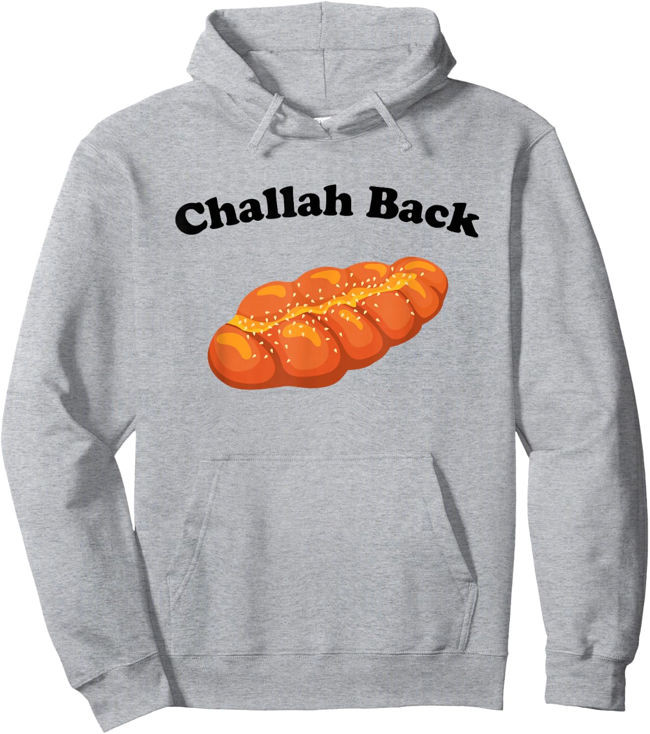 Challah Back - Funny Jewish Bread Pun Sarcastic Bakery Humor Hoodie - Hoodie | Ash