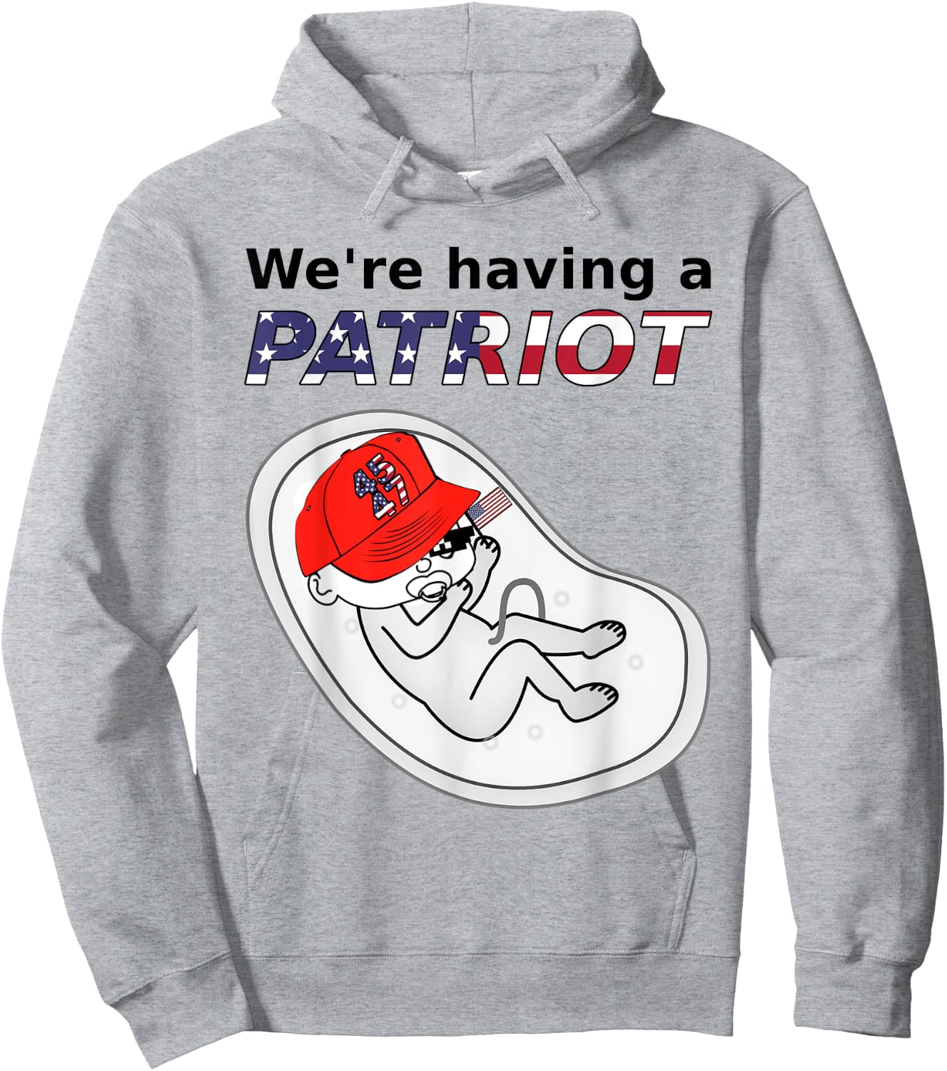 Funny Pregnancy Announcement We're Having A Patriot 45 47 Hoodie - Hoodie | Ash
