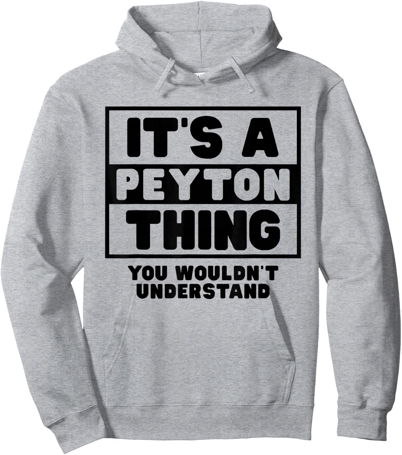 It's A Peyton Thing You Wouldn't Understand Peyton Name Hoodie - Hoodie | Ash