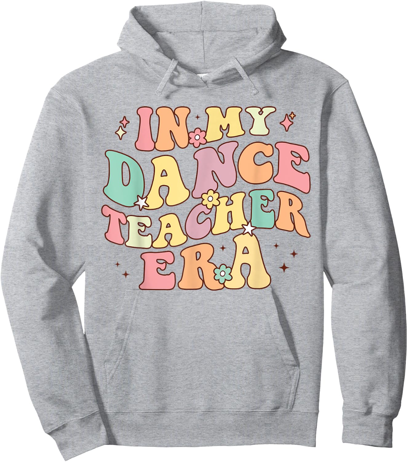 in My Dance Teacher Era Cute Back to School Dance Instructor Women Hoodie - Hoodie | Ash