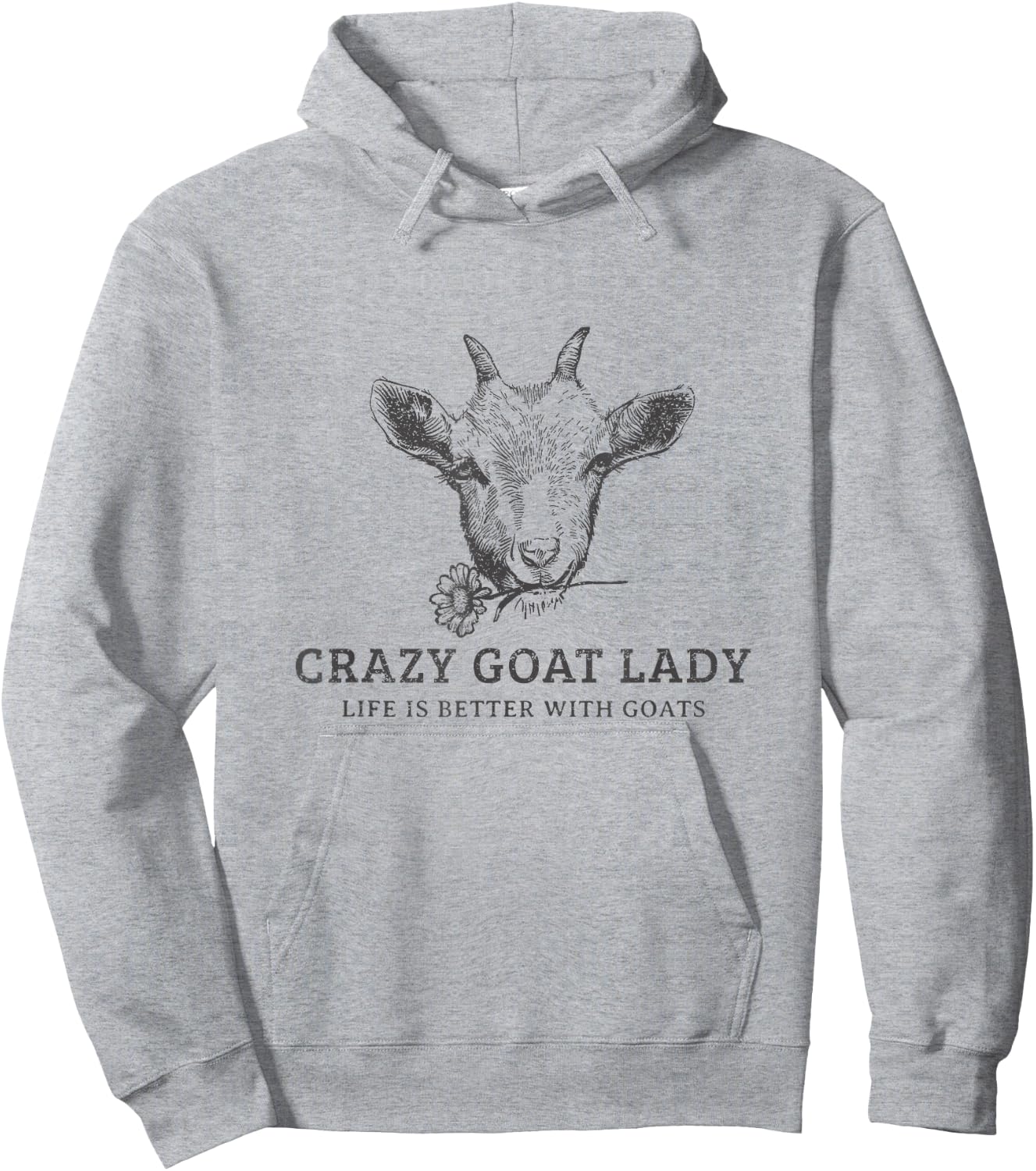 Crazy Goat Lady - Life Is Better With Goats Hoodie - Hoodie | Ash