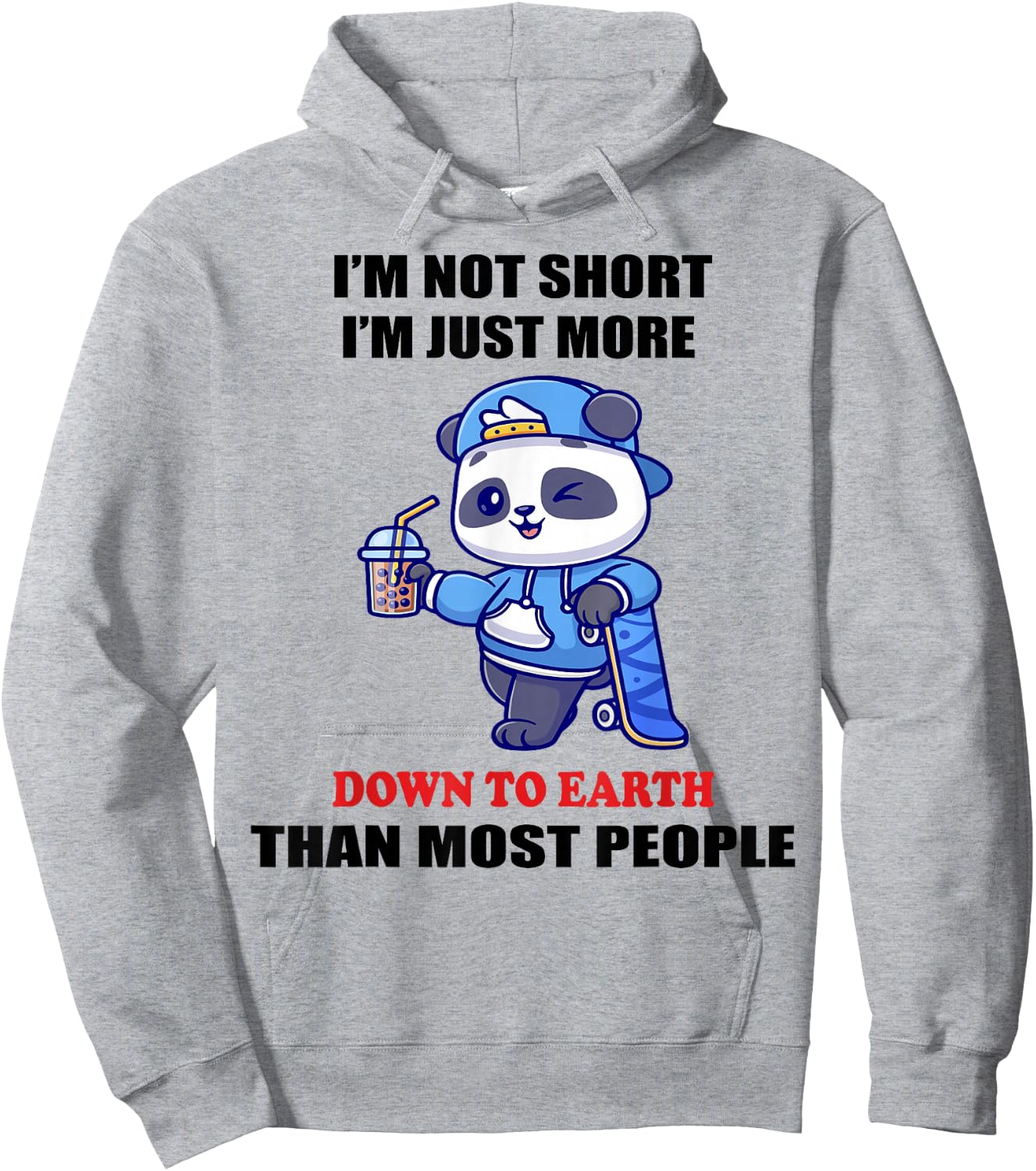 I'm Not Short I'm Just More Down To Earth Than Most People Hoodie - Hoodie | Ash