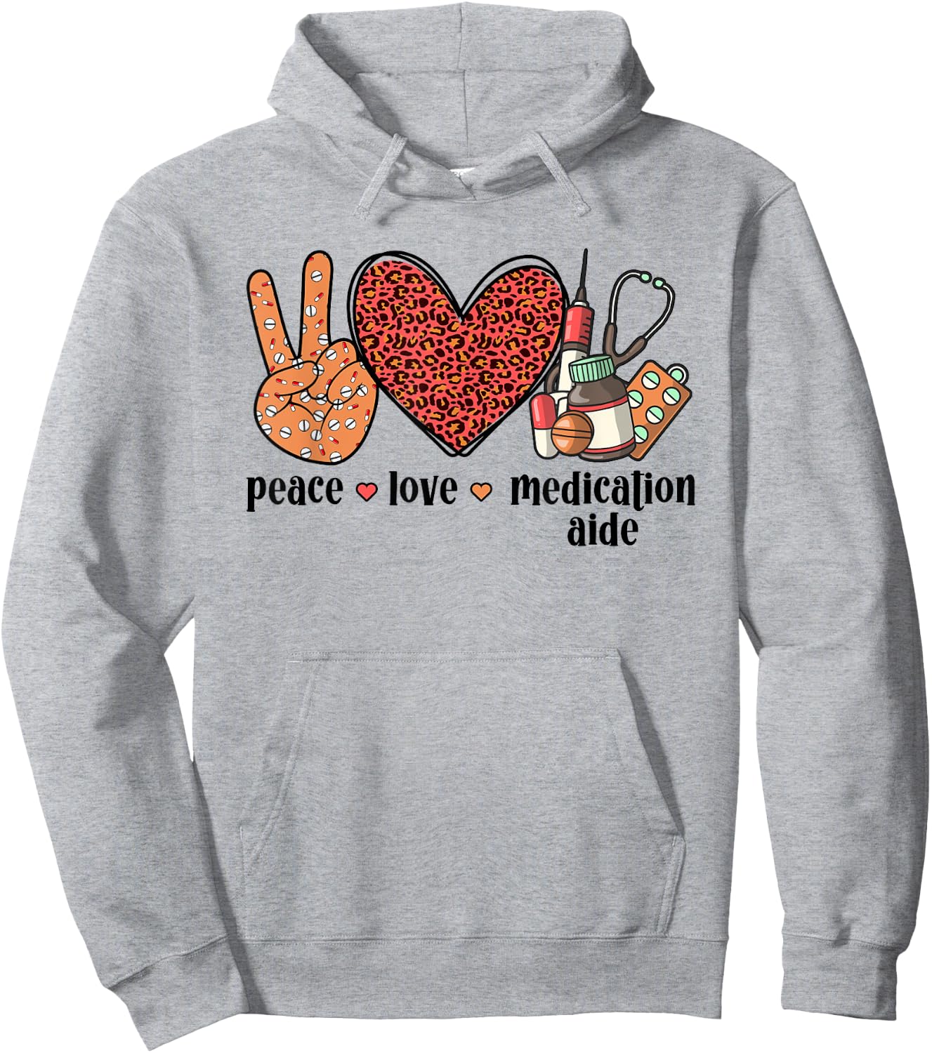 Peace Love Medication Aide Med Aide Medication Aides Hoodie - Hoodie | Ash