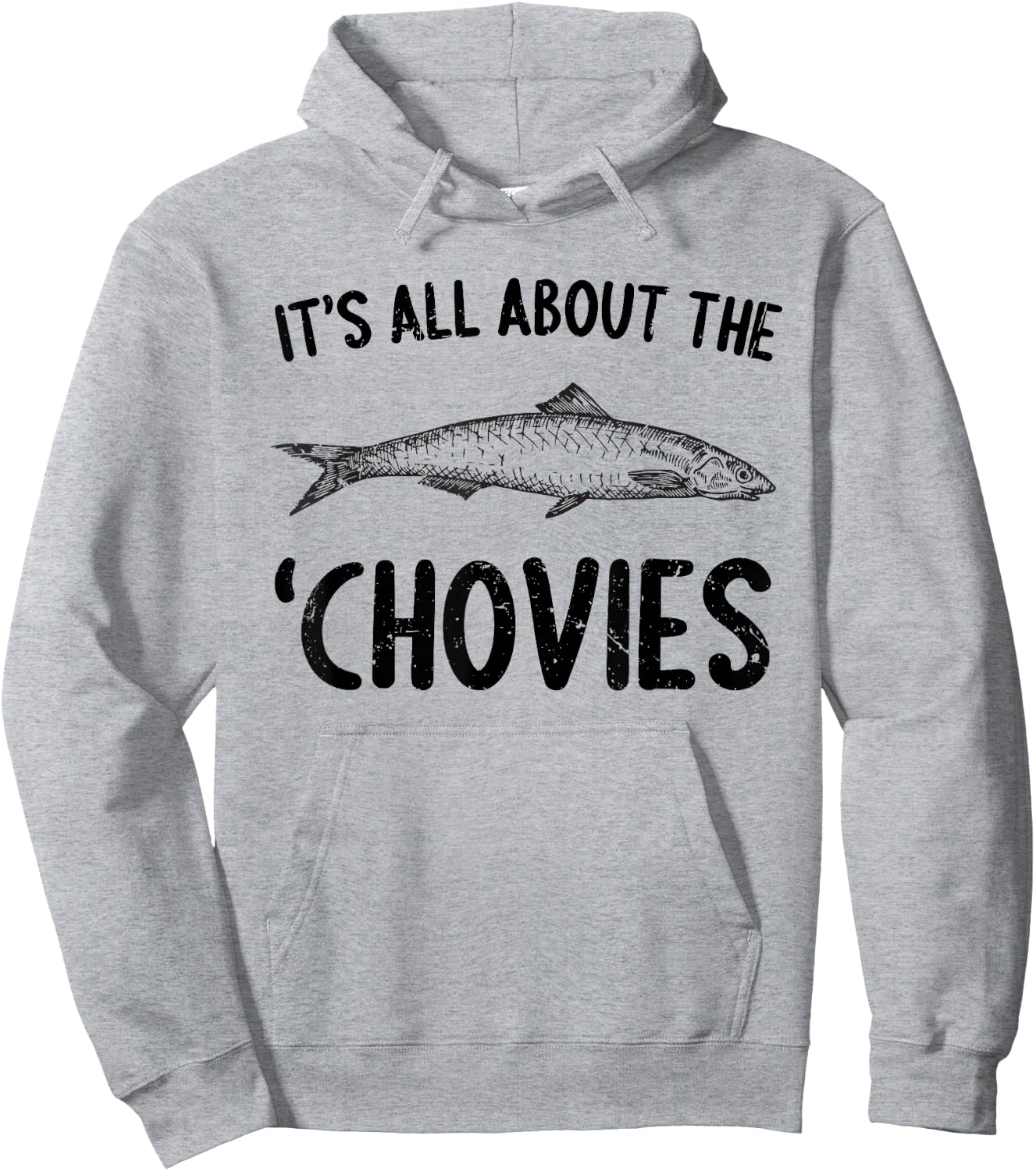 Anchovies Lovers It's All About The Chovies Hoodie - Hoodie | Ash