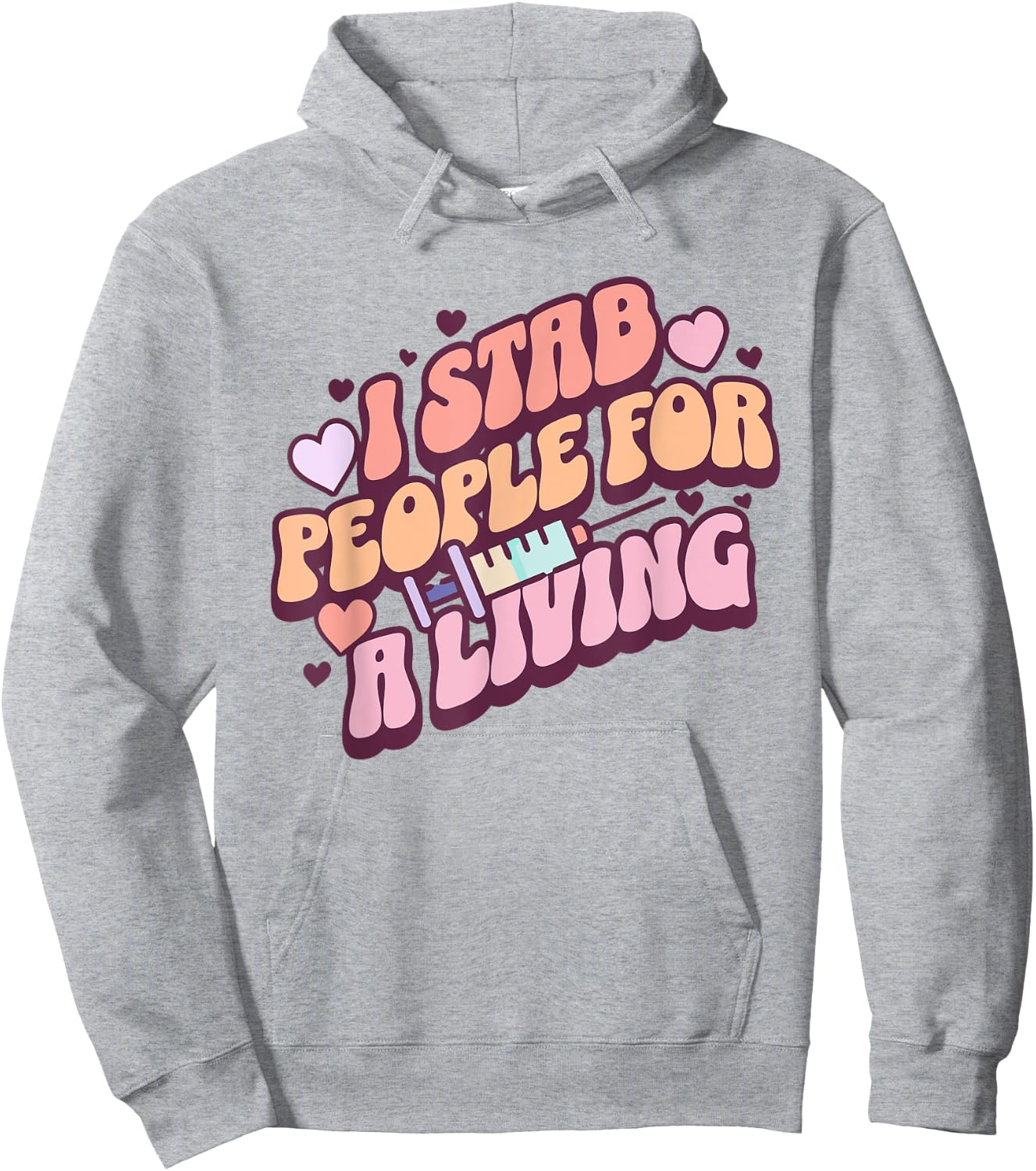 Phlebotomist Nurse I Stab People For A Living Phleb Nurse Hoodie - Hoodie | Ash