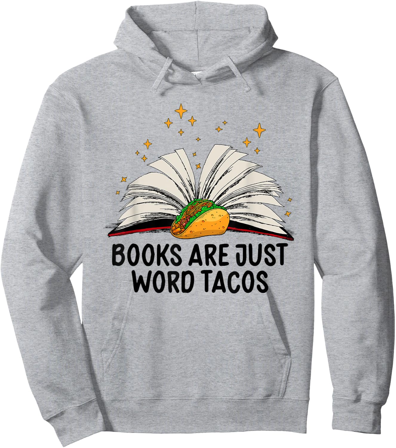 Books Are Just Word Tacos Funny Books And Tacos Hoodie - Hoodie | Ash
