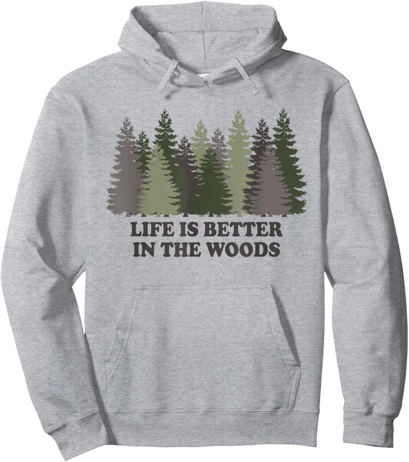 Life Is Better In The Woods Forest Trees Nature Outdoor Hoodie - Hoodie | Ash