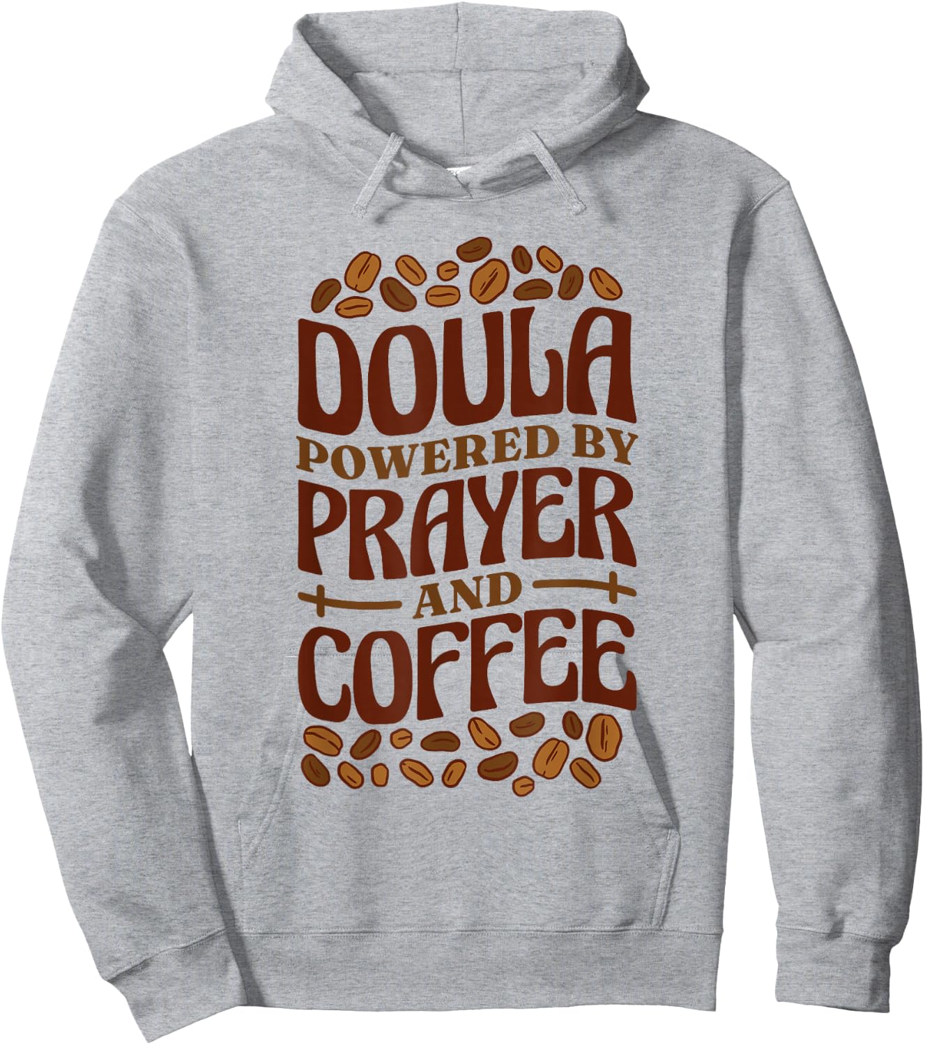 Doula Powered By Prayer And Coffee, Birth Doula and Midwife Hoodie - Hoodie | Ash