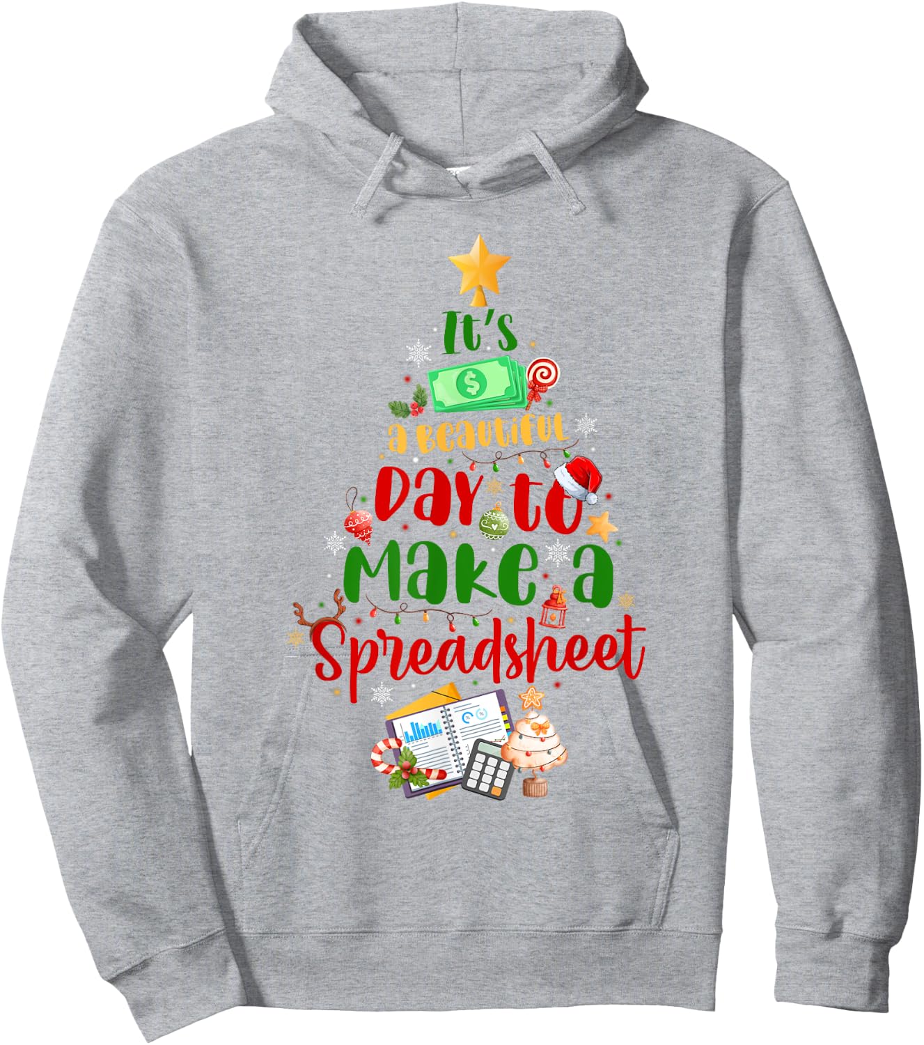 Its A Beautiful Day To Make A Spreadsheet Christmas Hoodie - Hoodie | Ash