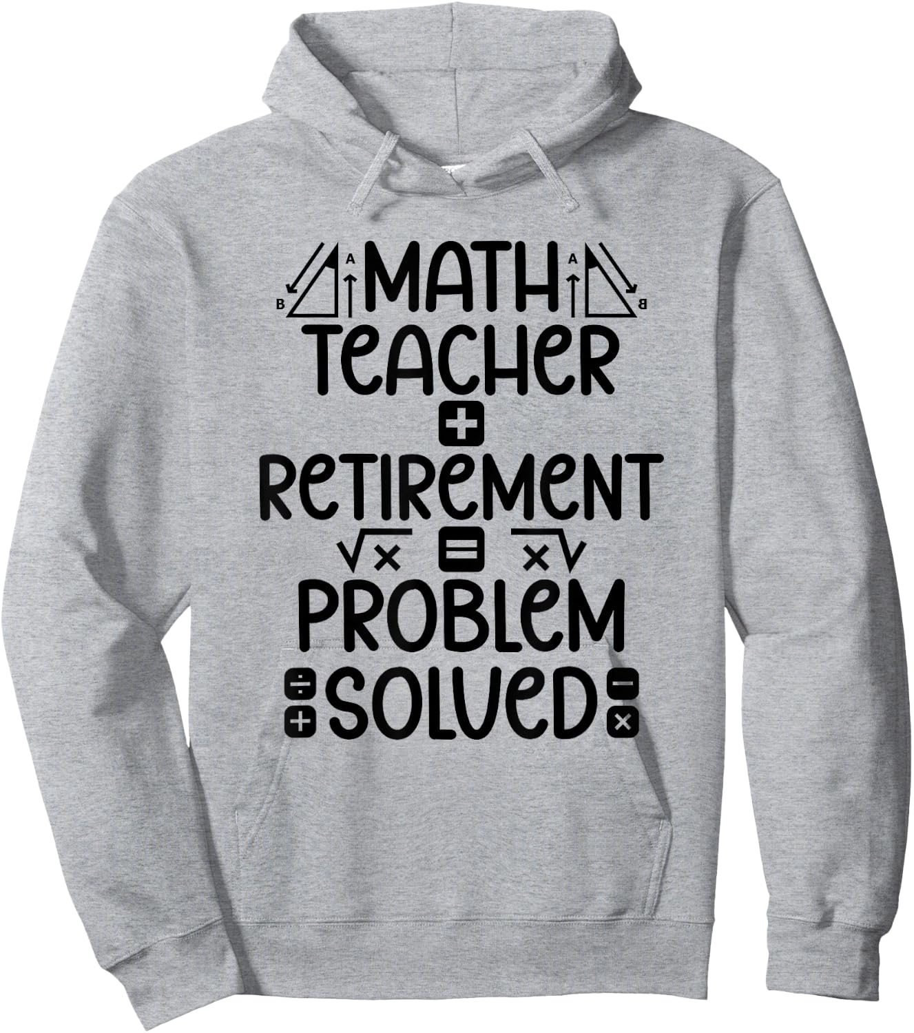 Math Teacher Retirement Math Teacher Retired Math Teacher Hoodie - Hoodie | Ash