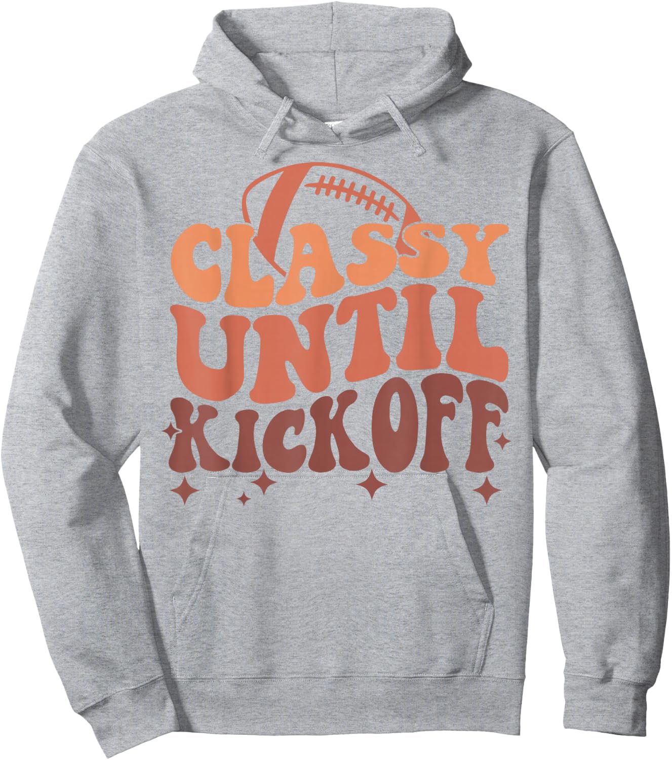 Funny Football Classy Until Kickoff Retro Game Day Women Hoodie - Hoodie | Ash
