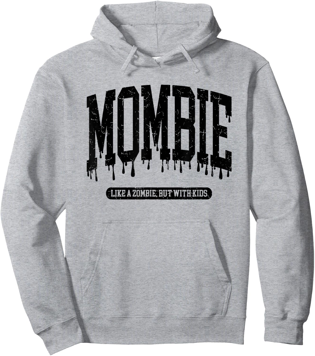 Mombies Like A Zombie But With Kids Hoodie - Hoodie | Ash