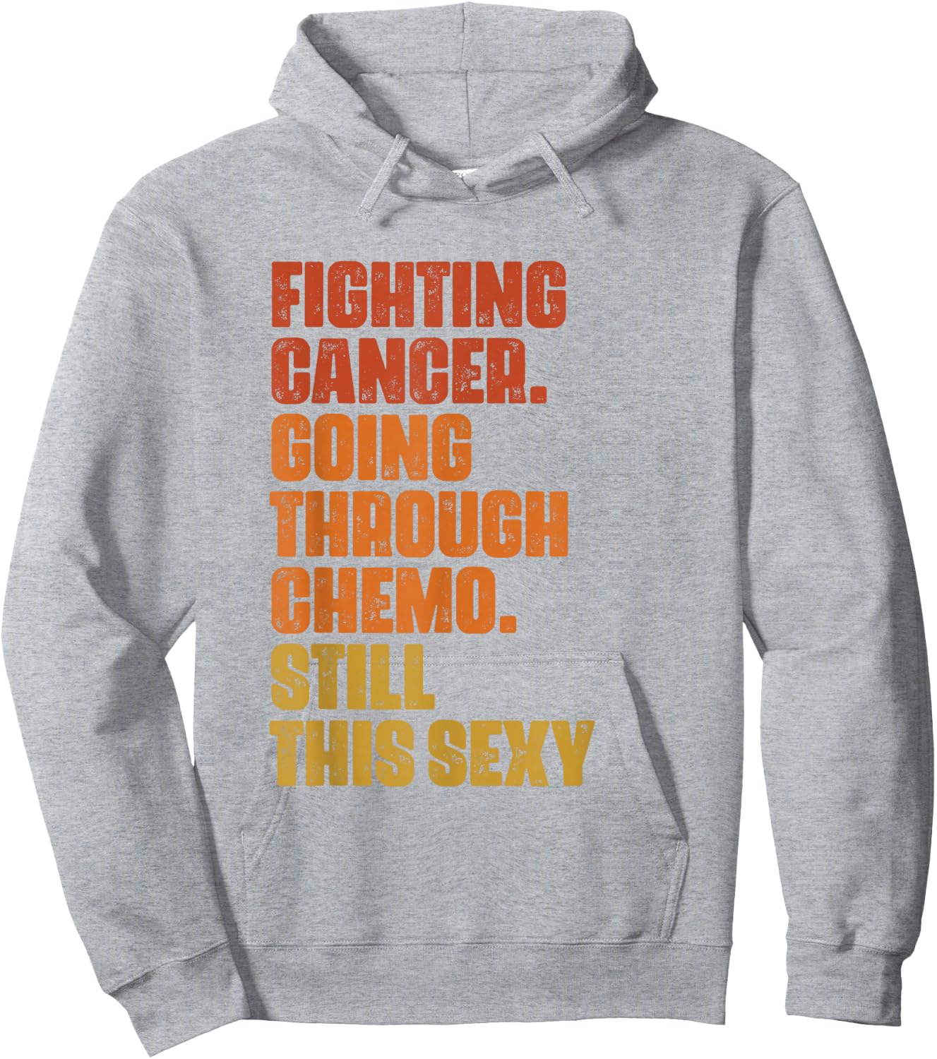 Fighting Cancer Going Through Chemo And Still This Sexy Hoodie - Hoodie | Ash