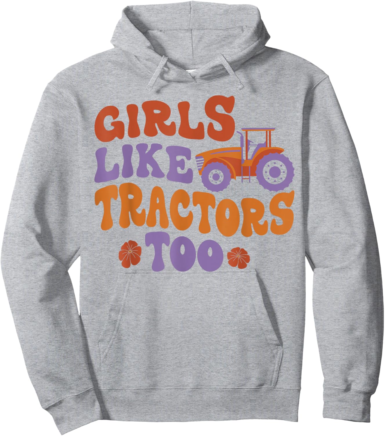 Farming Farmer Girl Tractor Tractor Girls Like Tractors Too Hoodie - Hoodie | Ash
