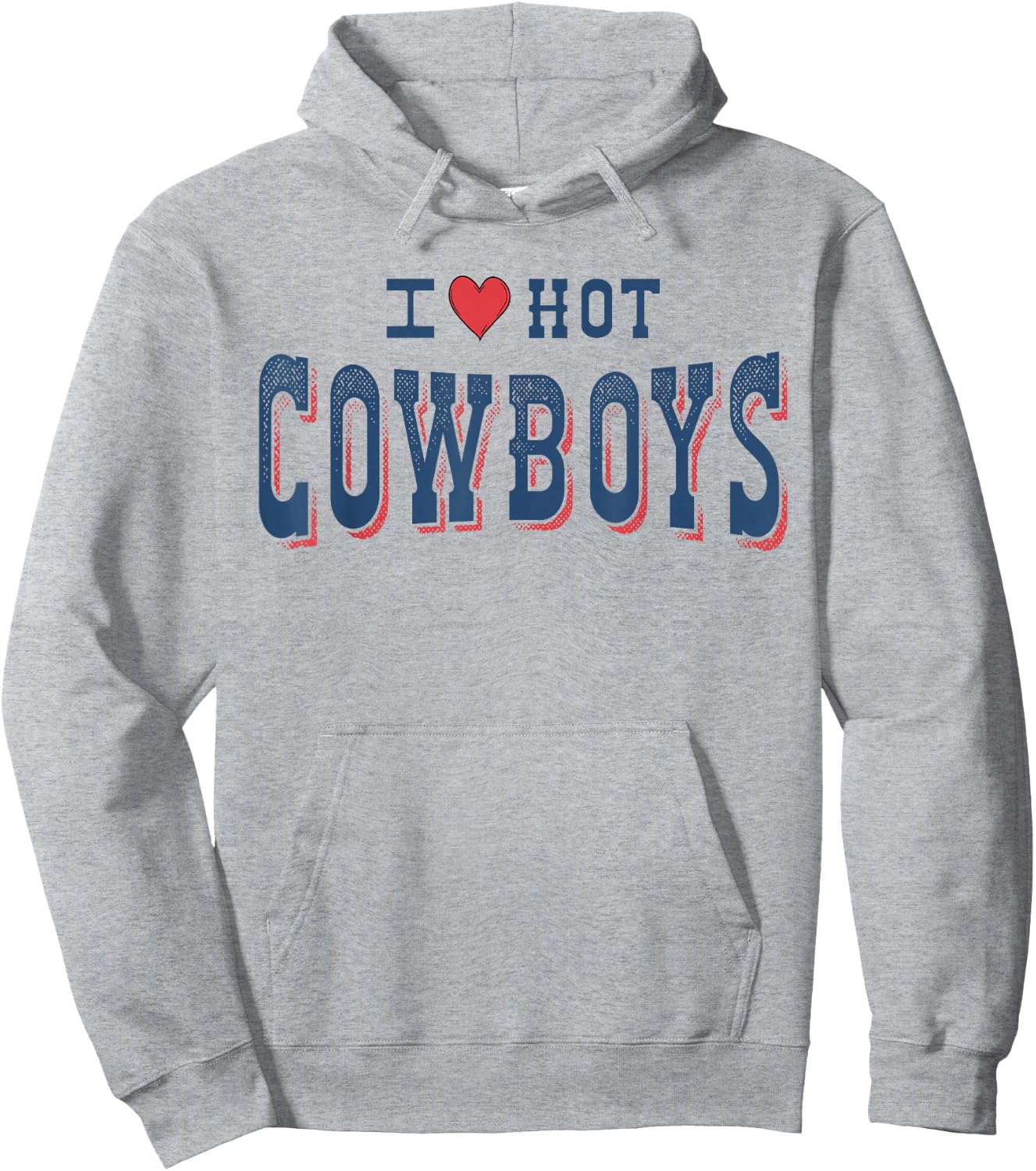 I Love Hot Cowboys Funny Western Rodeo Hoodie - Hoodie | Ash
