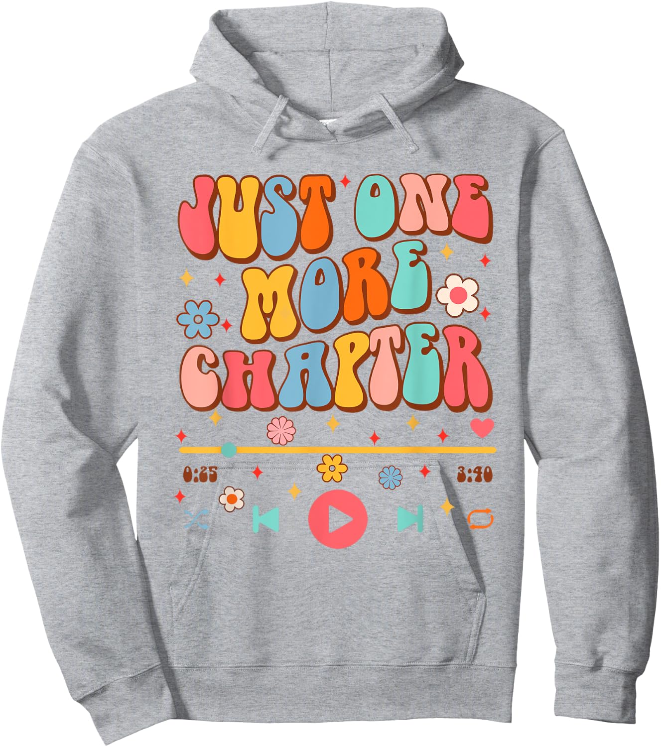 Audiobook Lover Bookish Funny Just One More Chapter Hoodie - Hoodie | Ash