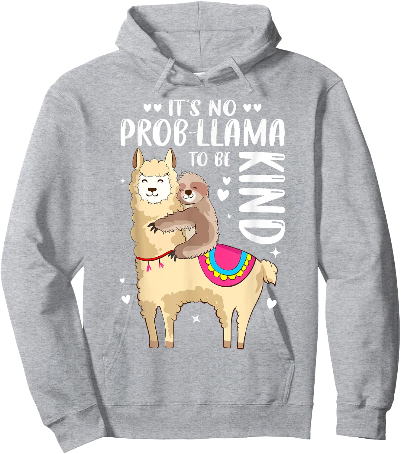 It's No Prob-llama To Be Kind Llama Sloth Kindness Unity Day Hoodie - Hoodie | Ash
