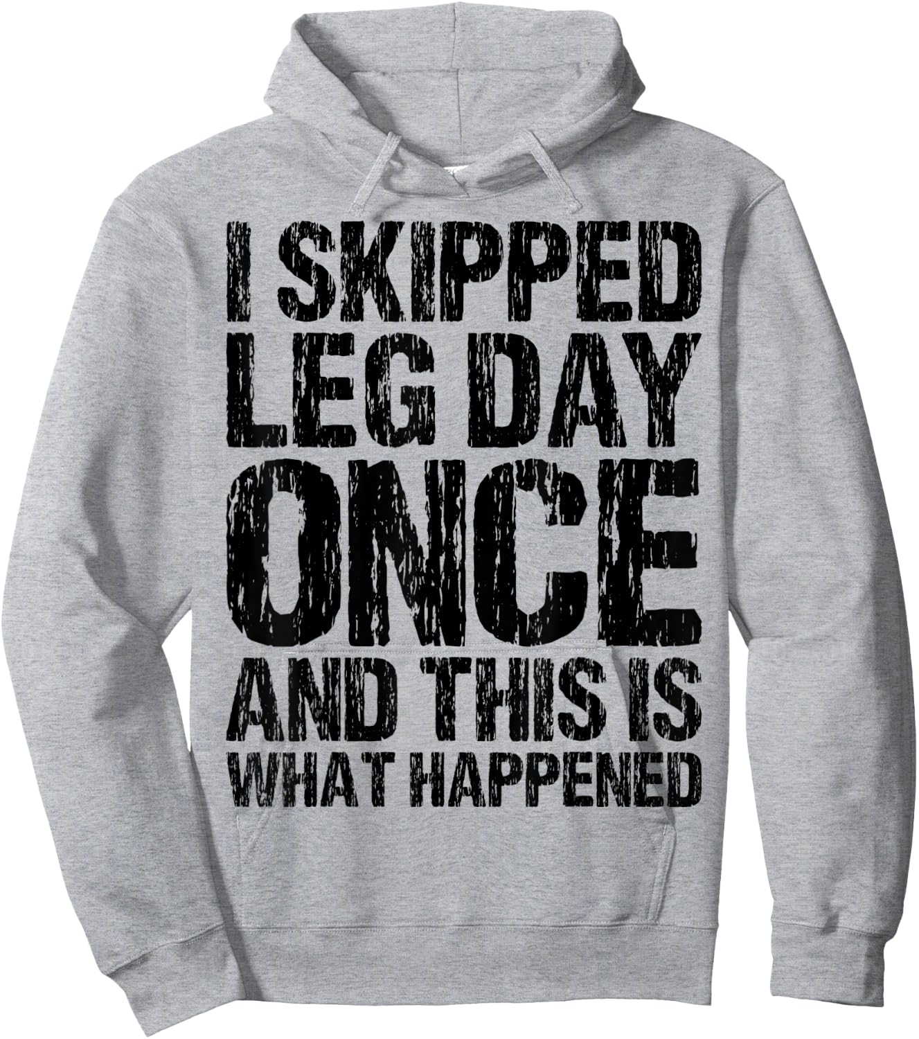 I Skipped Leg Day Once And This Is What Happened Vintage Hoodie - Hoodie | Ash