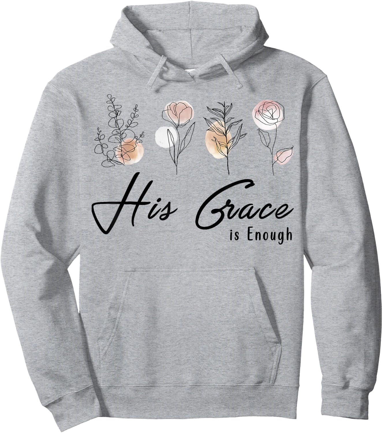His Grace Is Enough Floral Spiritual Faith Jesus Christian Hoodie - Hoodie | Ash