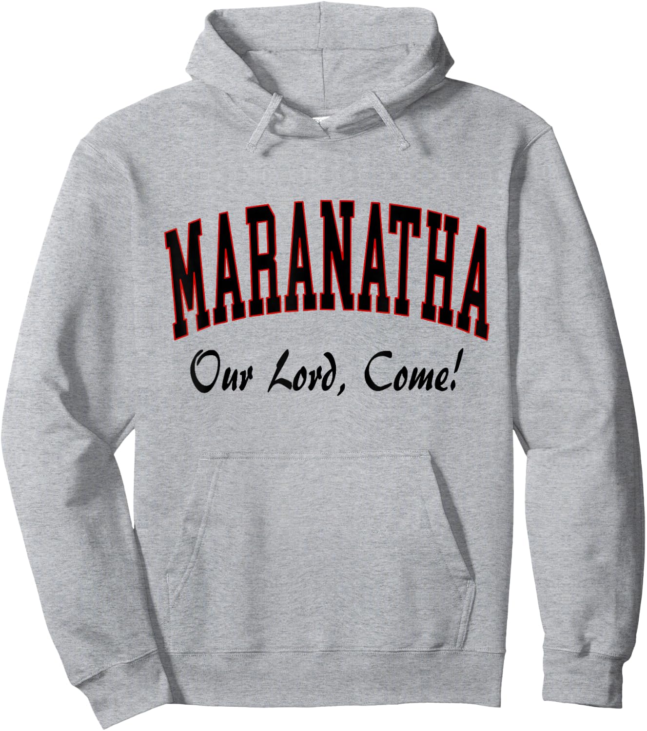 Maranatha Jesus Will Come - 1st Corinthians New Testament Hoodie - Hoodie | Ash