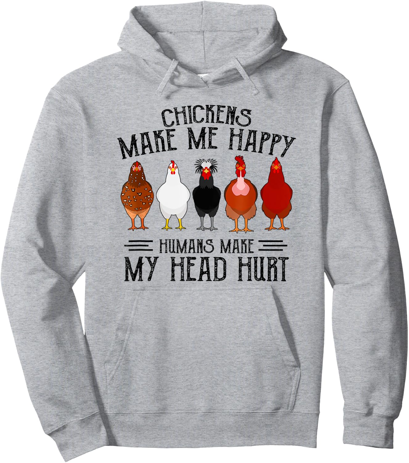 Retro Chickens make me happy humans make my head hurt funny Hoodie - Hoodie | Ash