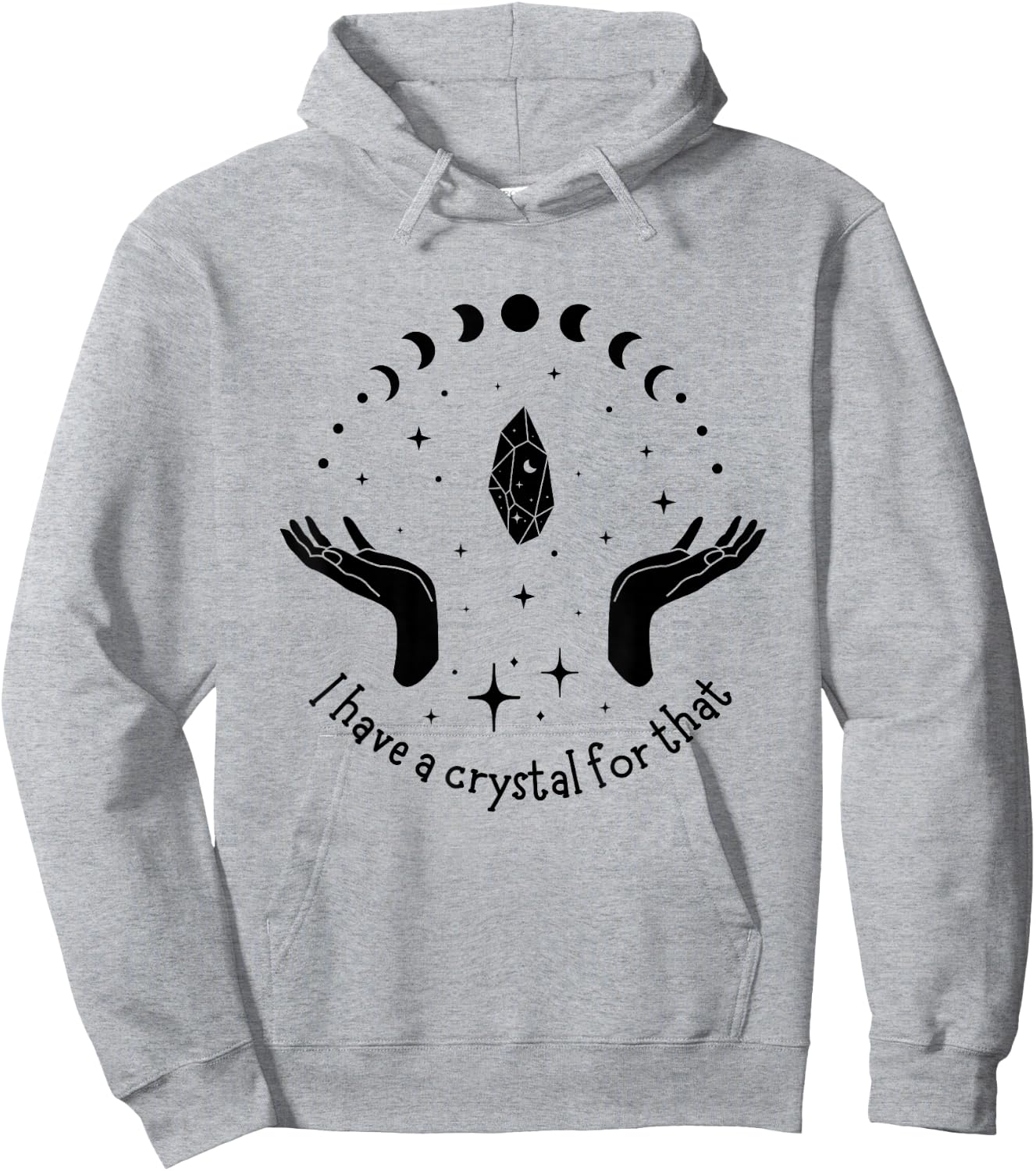 I Have A Crystal For That Spiritual Moon Phases Gift Hoodie - Hoodie | Ash