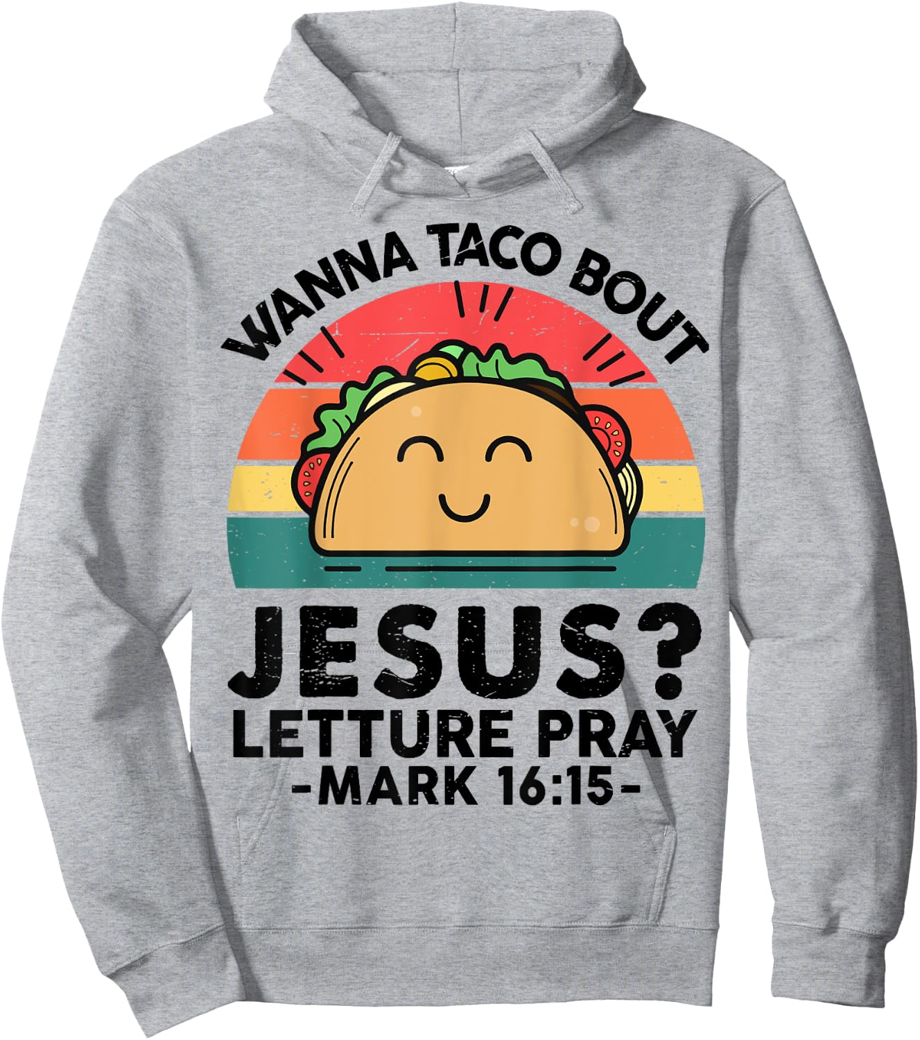 Christian Wanna Taco Bout Jesus Funny God Son Sister Toddler Hoodie - Hoodie | Ash