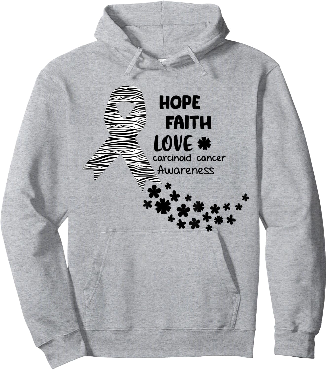 Carcinoid Cancer Awareness Hope Faith Love Carcinoid Can Hoodie - Hoodie | Ash