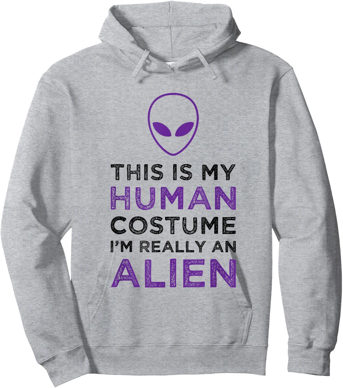 This Is My Human Costume I'm Really An Alien Funny Halloween Hoodie - Hoodie | Ash