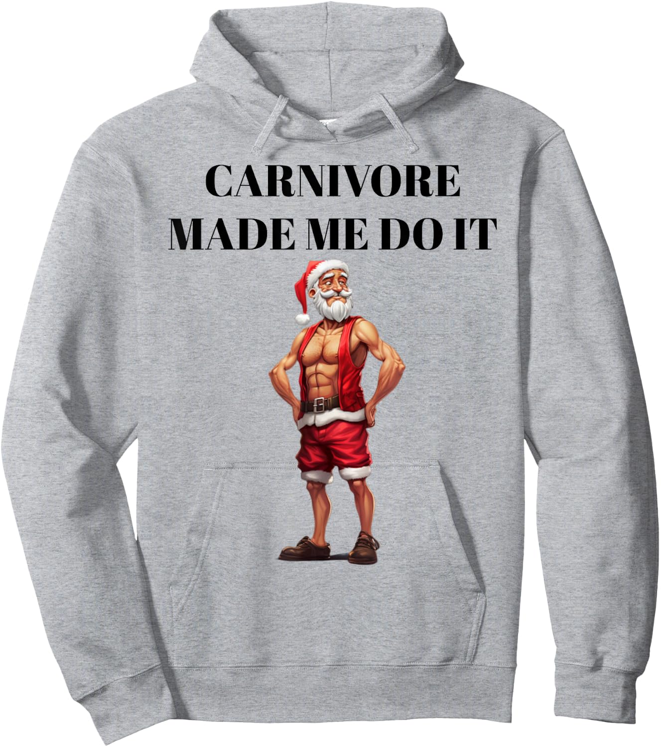 Carnivore Made Me Do It Funny Christmas Keto Fitness Gym Hoodie - Hoodie | Ash