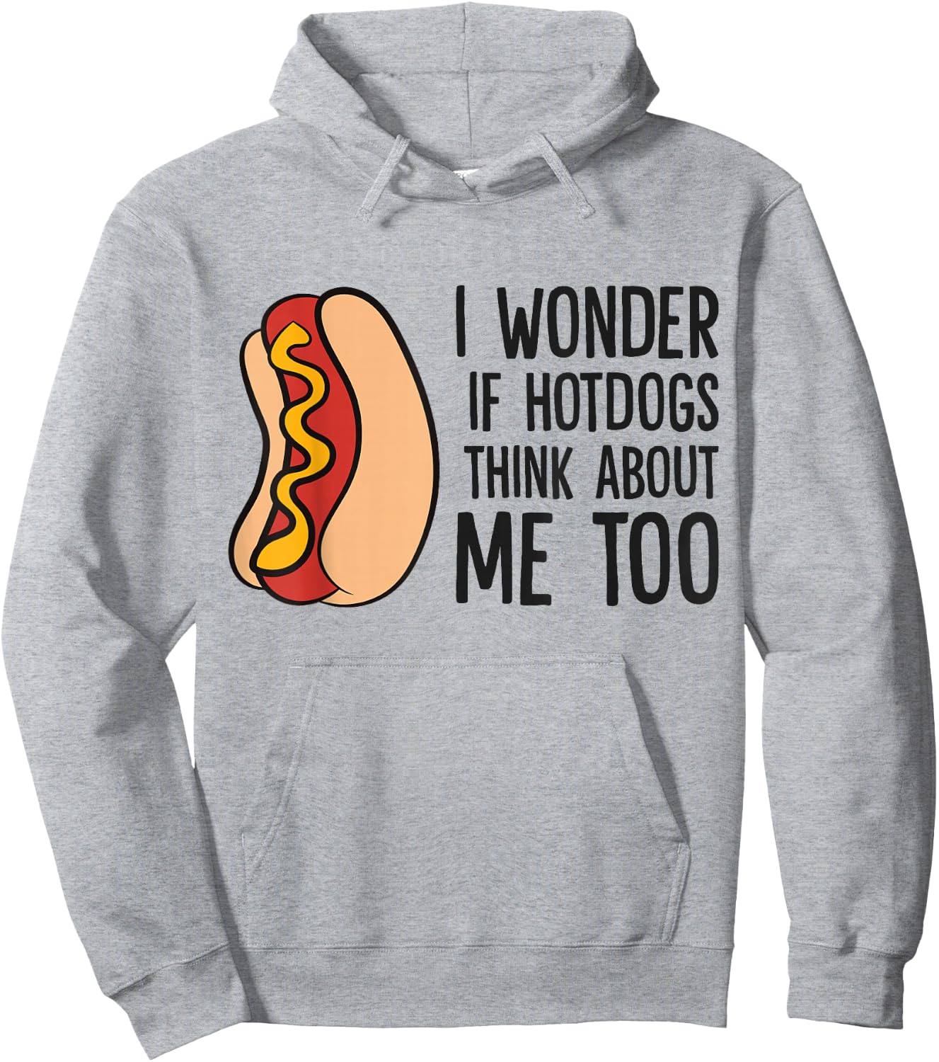 I Wonder If Hotdogs Think About Me Too Funny Hot Dog Hoodie - Hoodie | Ash