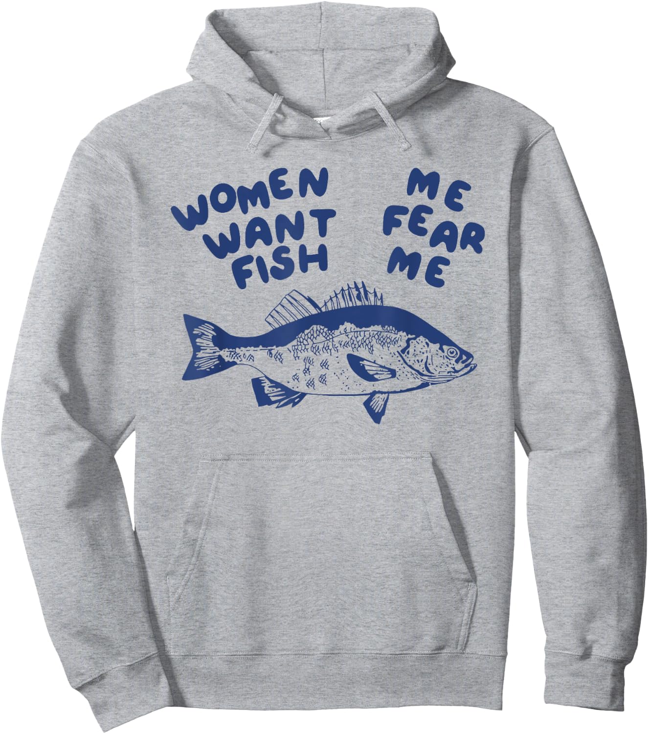 Women Want Me Fish Fear Me Hoodie - Hoodie | Ash