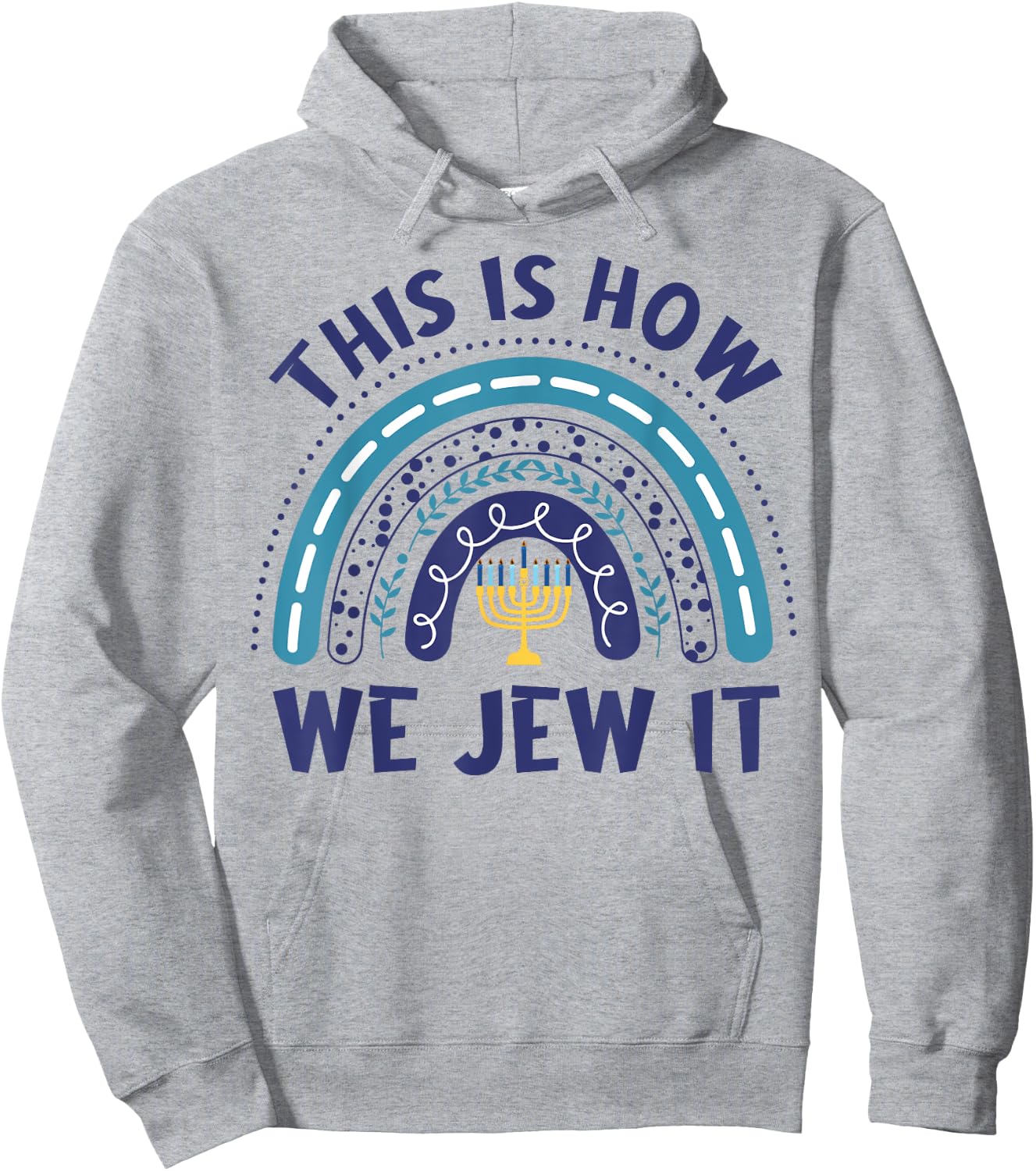 Hanukkah-Shirt This Is How We Jew It Chanukah Funny Jewish Hoodie - Hoodie | Ash
