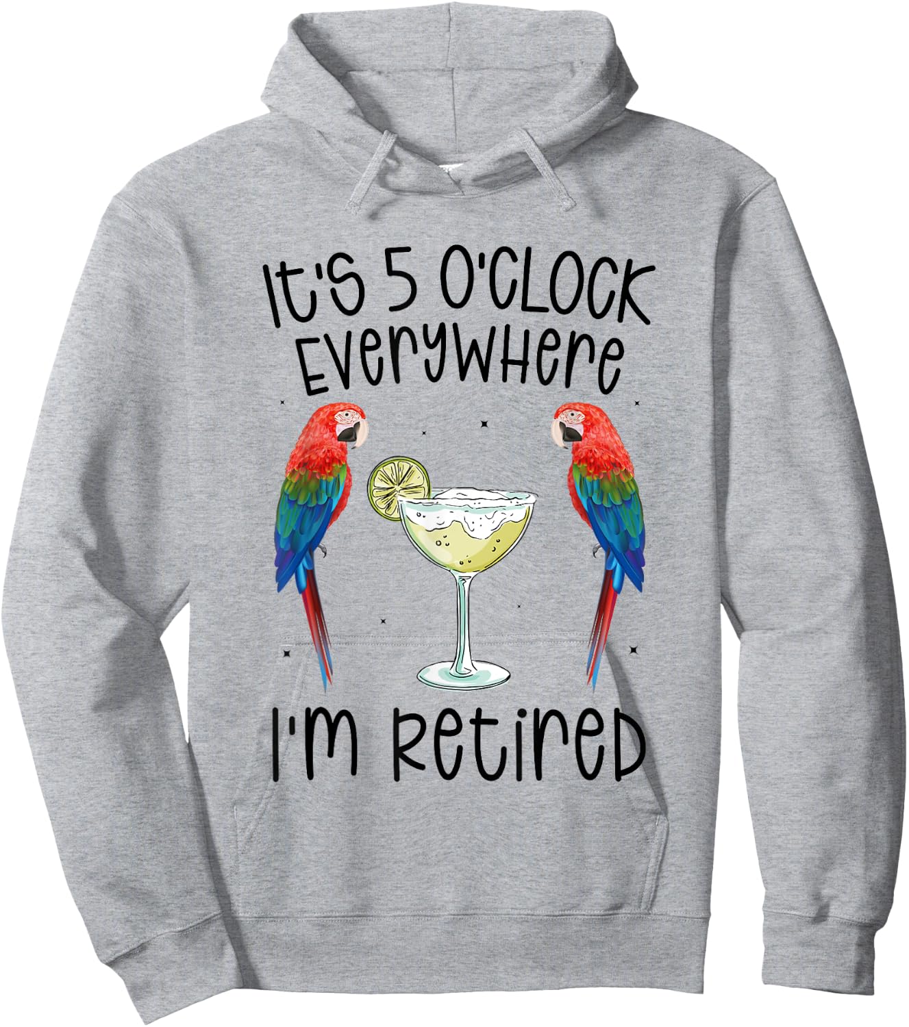 It's 5 O'Clock Everywhere Retired Retirement summer parrots Hoodie - Hoodie | Ash