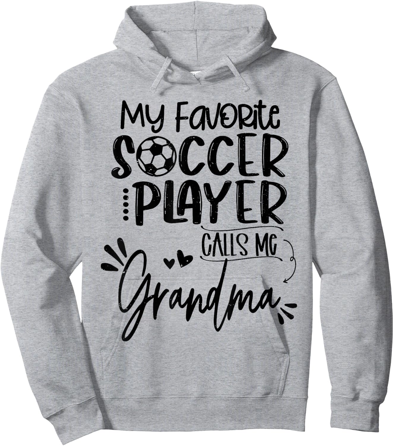 My Favorite Soccer Player Calls Me Grandma Hoodie - Hoodie | Ash