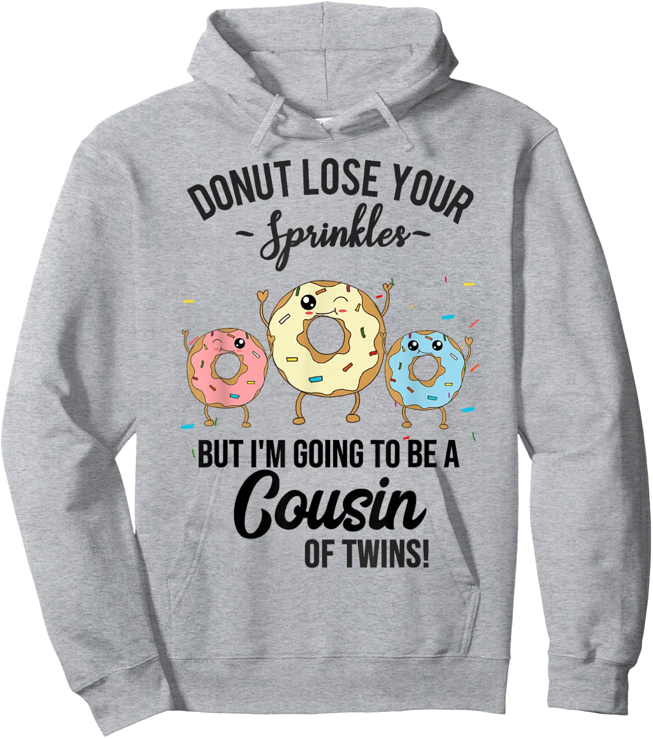 Cousin of Twins Baby Announcement Donut Funny Quote Hoodie - Hoodie | Ash