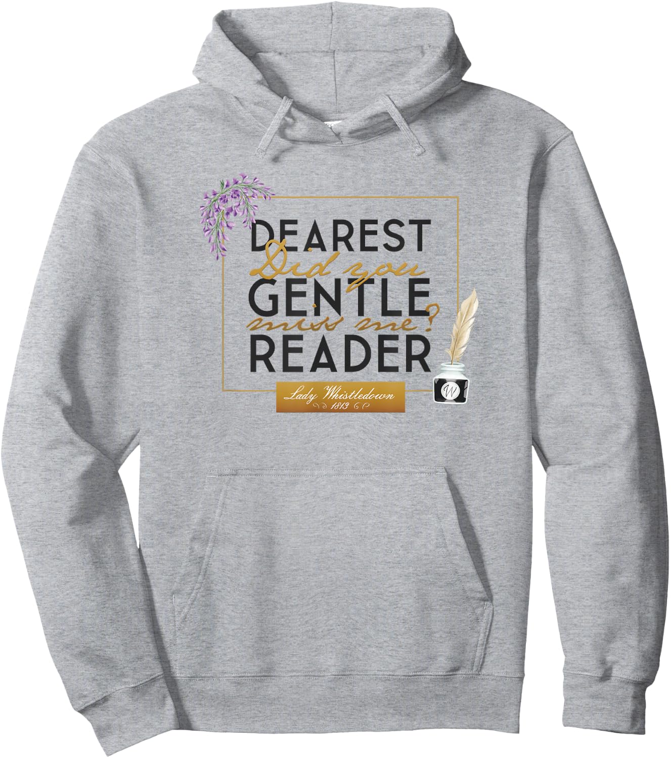 Bridgerton Lady Whistledown Dearest Gentle Reader Quote Hoodie - Hoodie | Ash