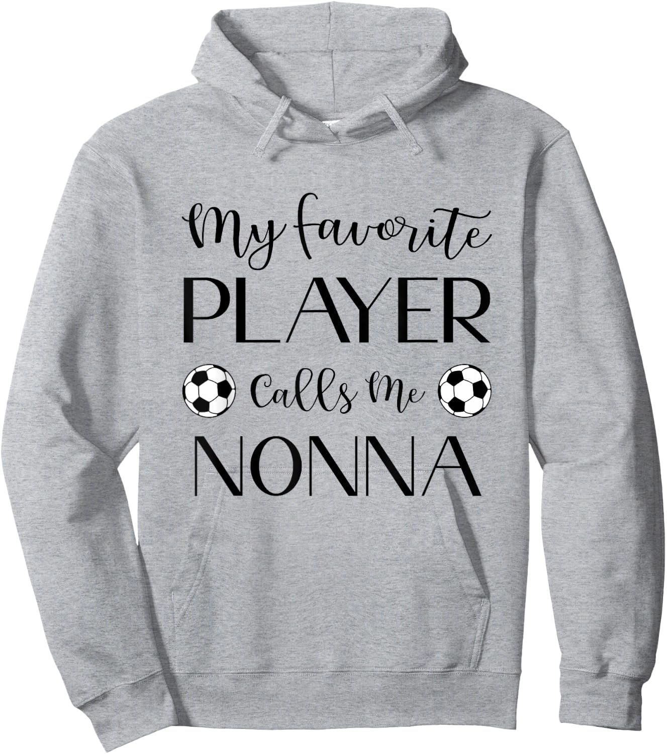 Soccer My Favorite Player Calls Me Nonna Grandma Hoodie - Hoodie | Ash