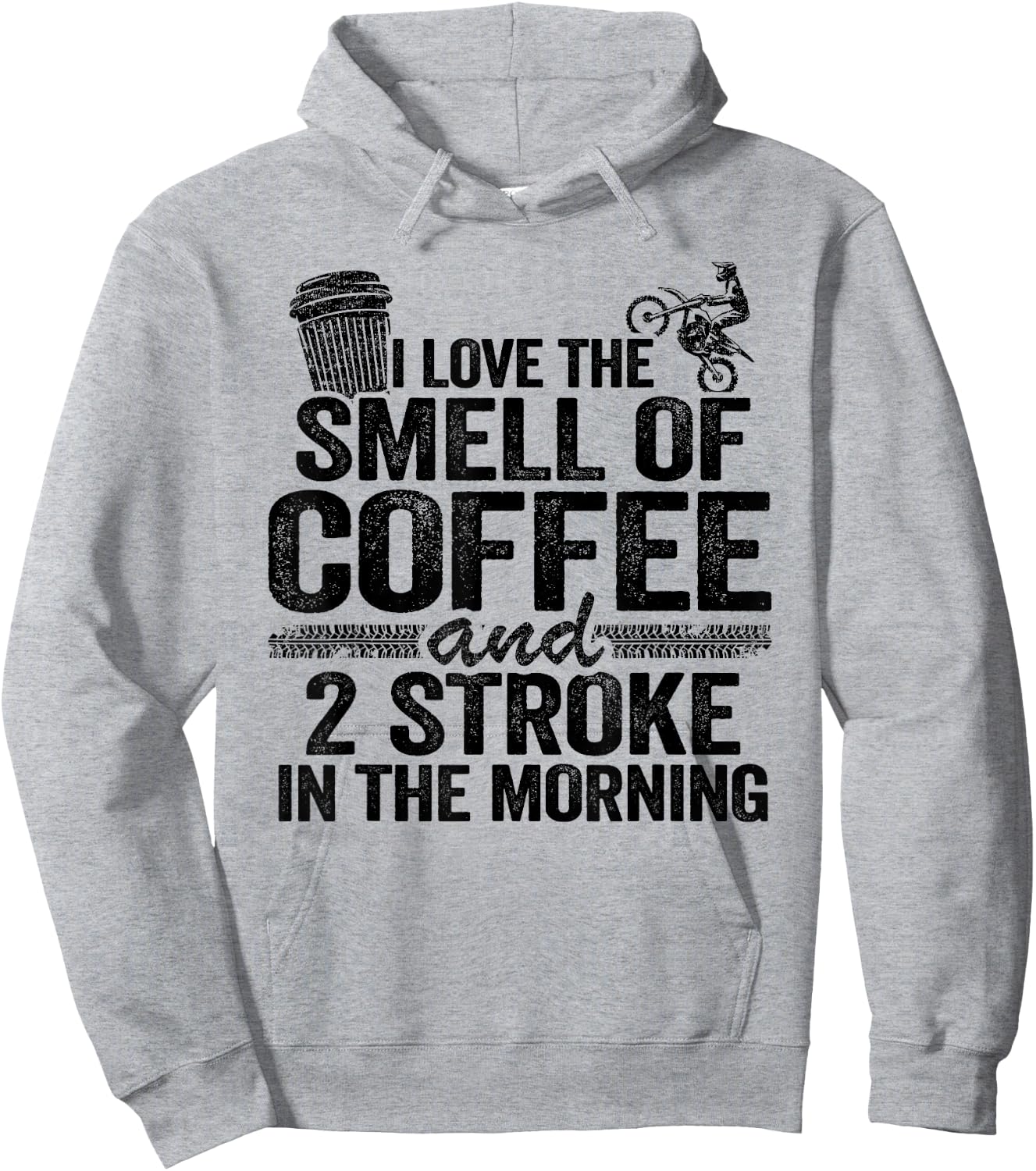 I Love The Smell Of Coffee And 2 Stroke In The Morning Hoodie - Hoodie | Ash