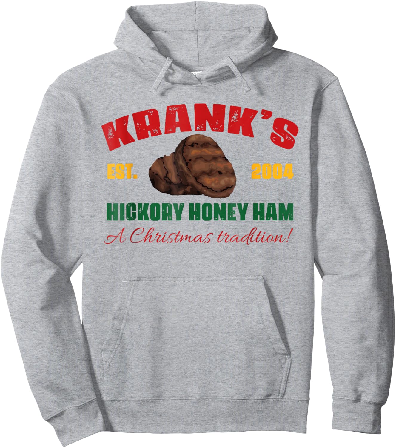 Krank's Hickory Honey Ham A Christmas Tradition Xmas Apparel Hoodie - Hoodie | Ash