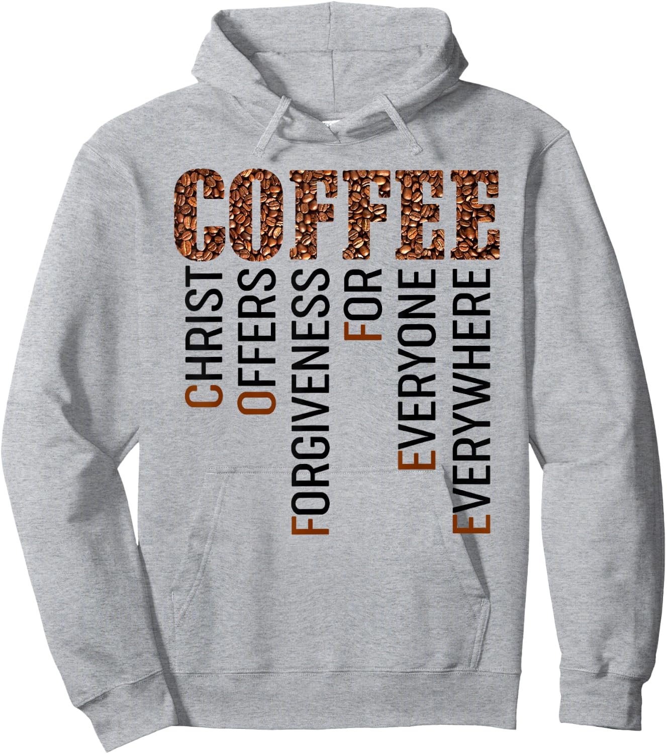 Coffee Christ offers forgiveness for everyone everywhere Hoodie - Hoodie | Ash