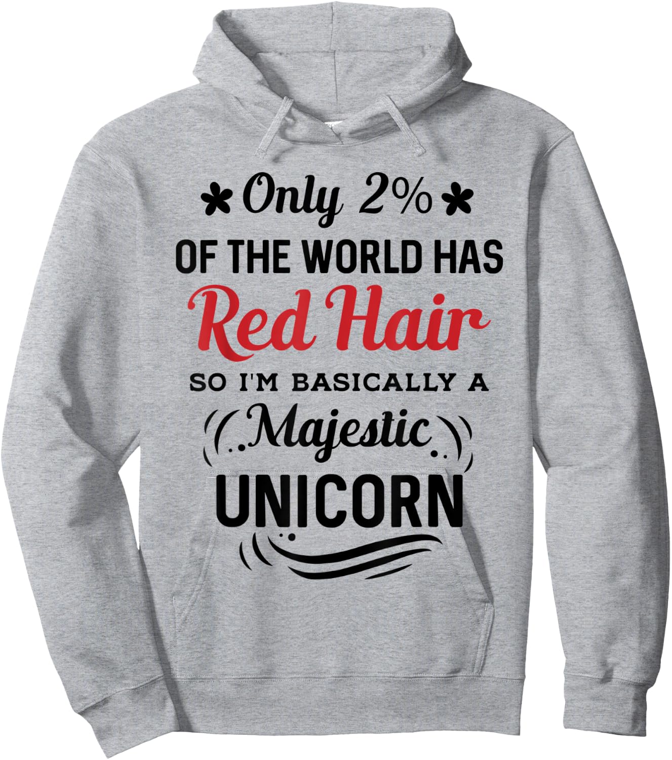 Only 2% of the World Has Red Hair, I'm Basically a Unicorn Hoodie - Hoodie | Ash