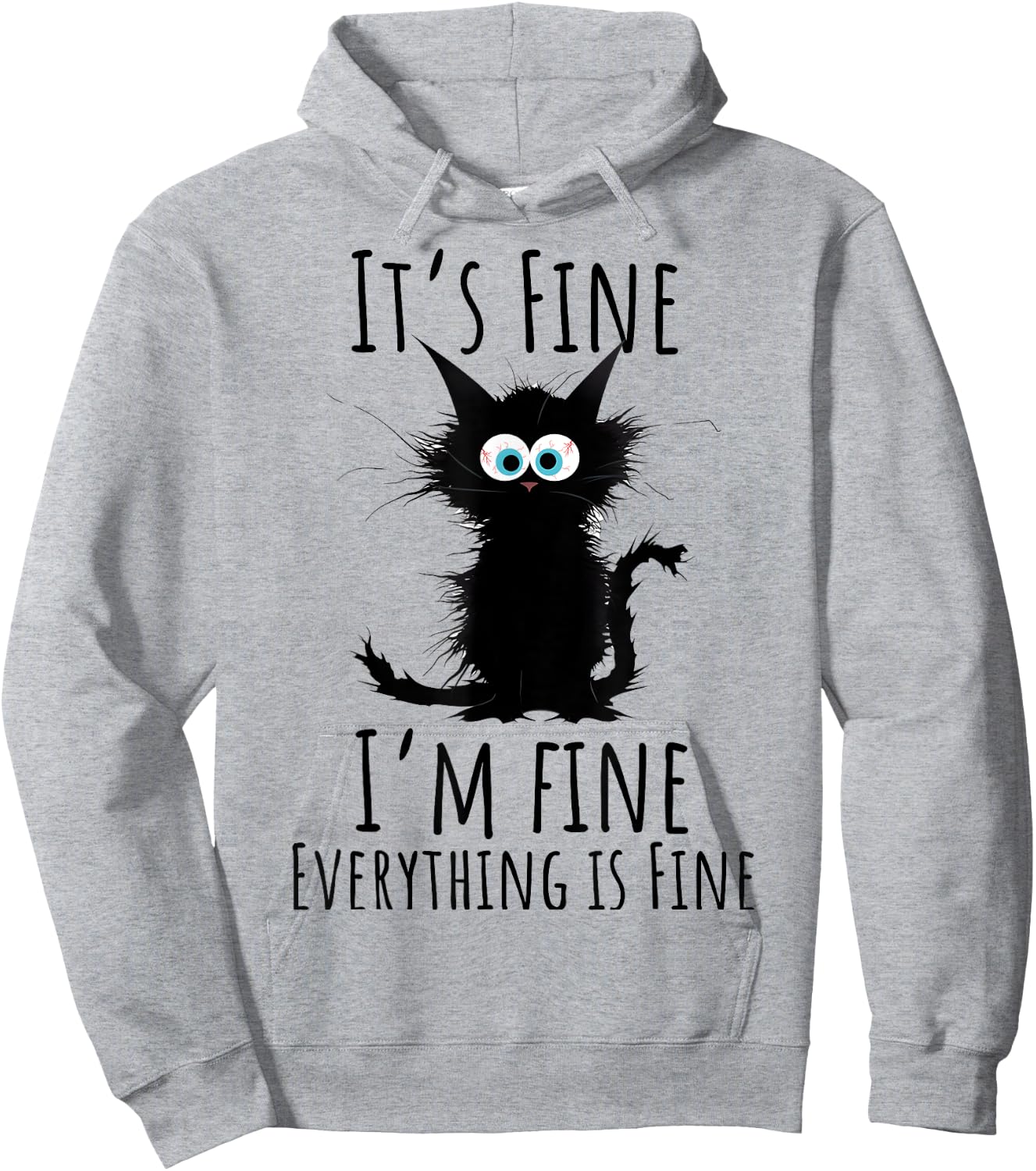 It's Fine I'm Fine Everything is Fine Sarcasm Black Cat Men Women Kids Hoodie - Hoodie | Ash
