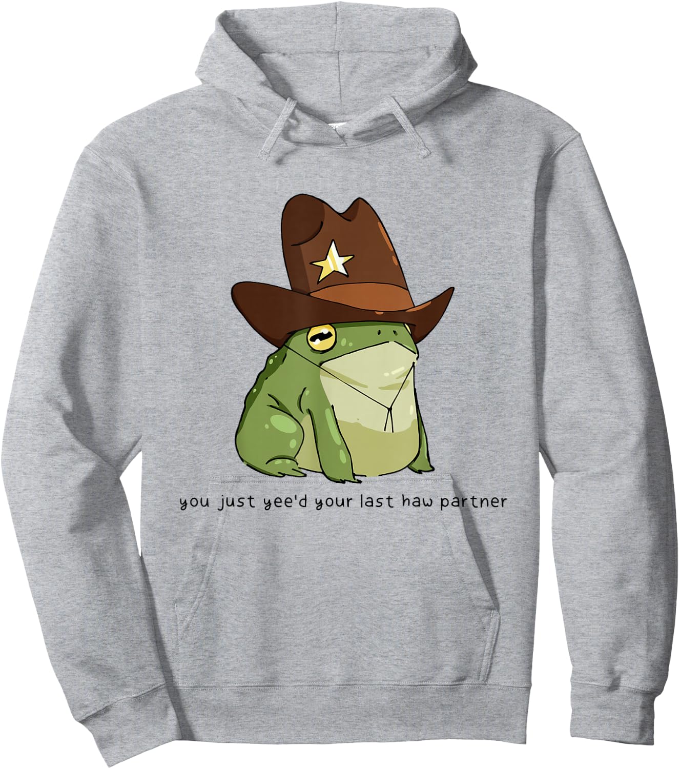 Funny You Just Yee'd Your Last Haw Partner Cowboy Frog Meme Hoodie - Hoodie | Ash