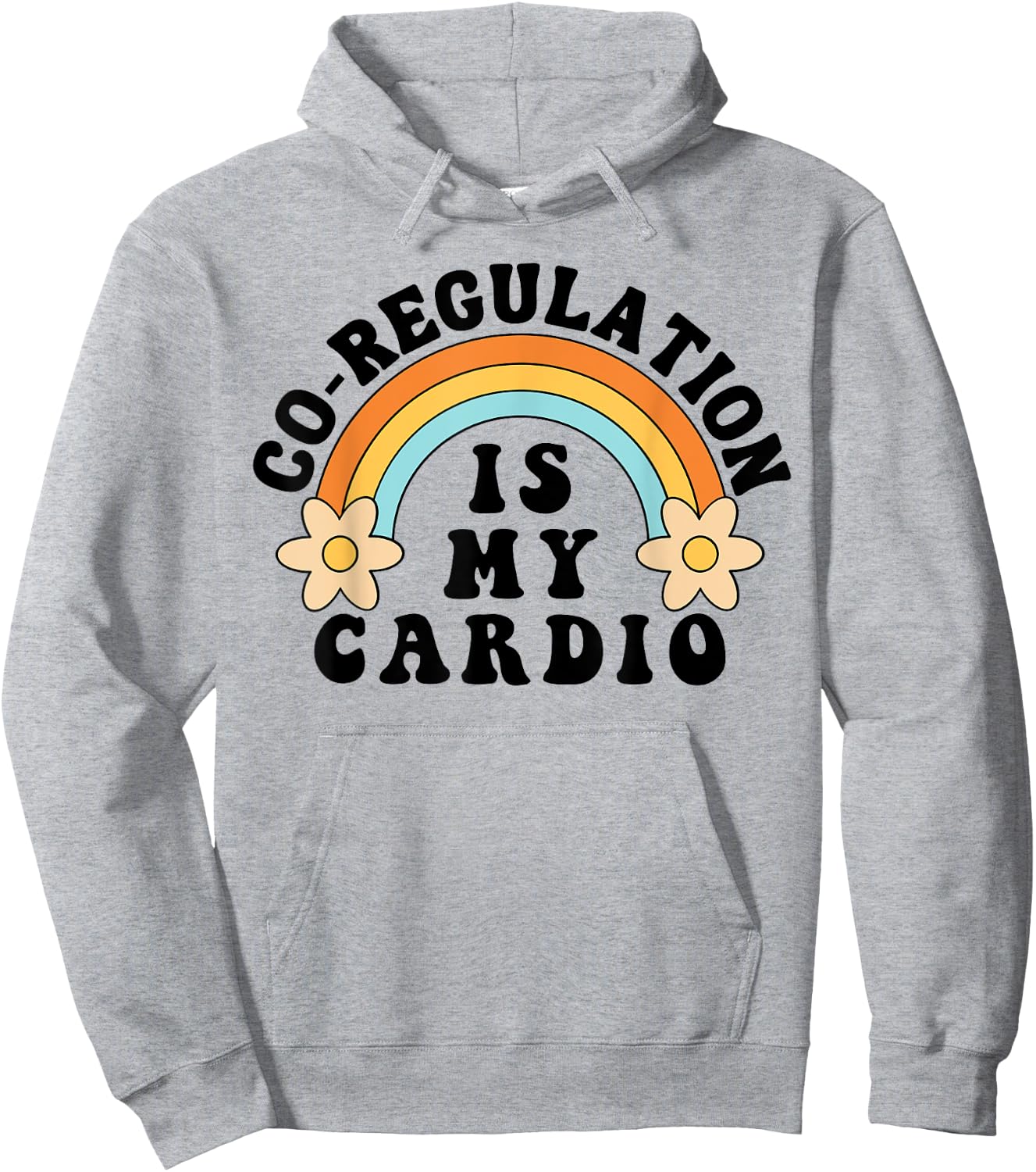 Co Regulation Is My Cardio Hoodie - Hoodie | Ash