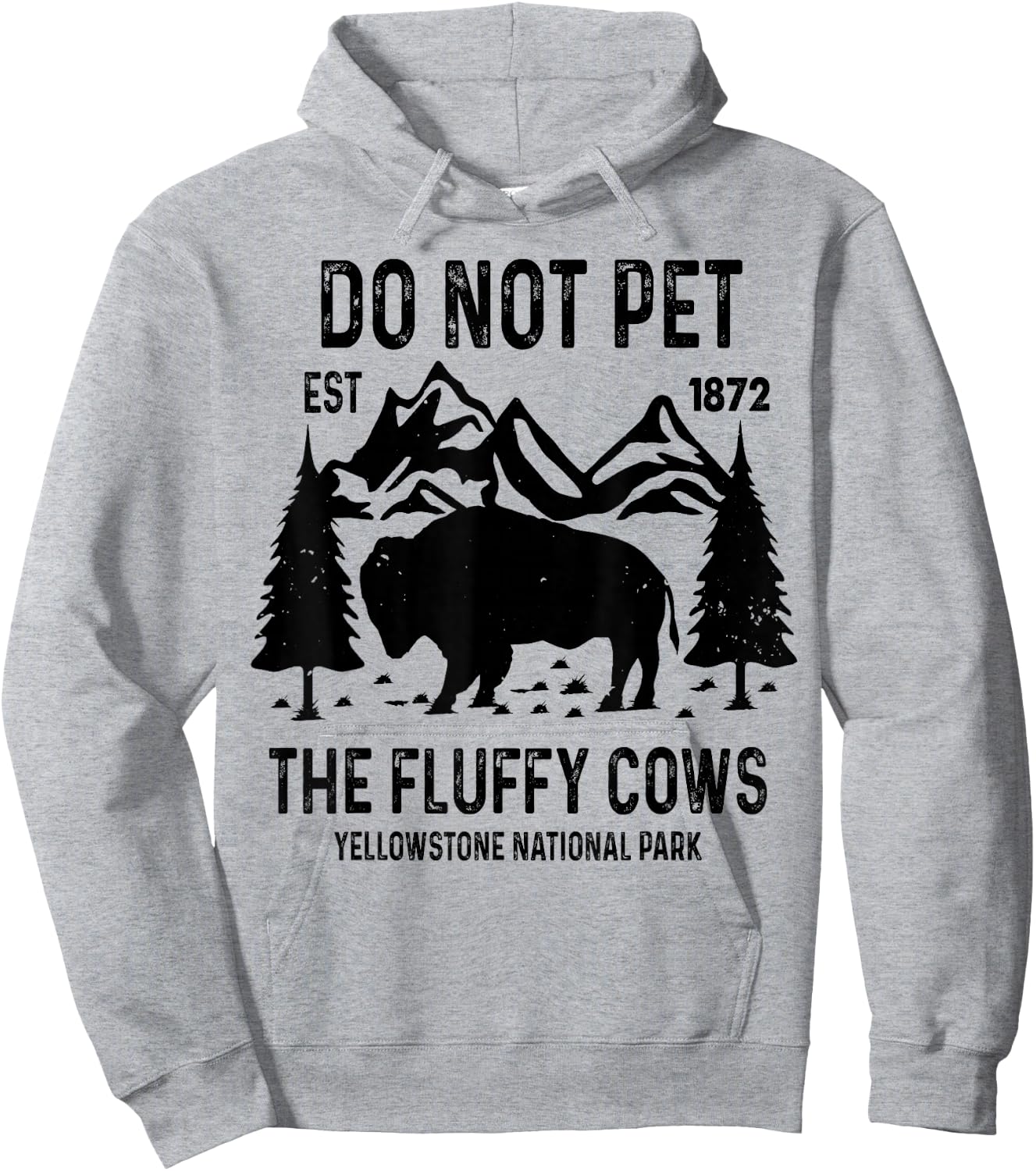 Do Not Pet The Fluffy Cows Yellowstone National Park Hoodie - Hoodie | Ash