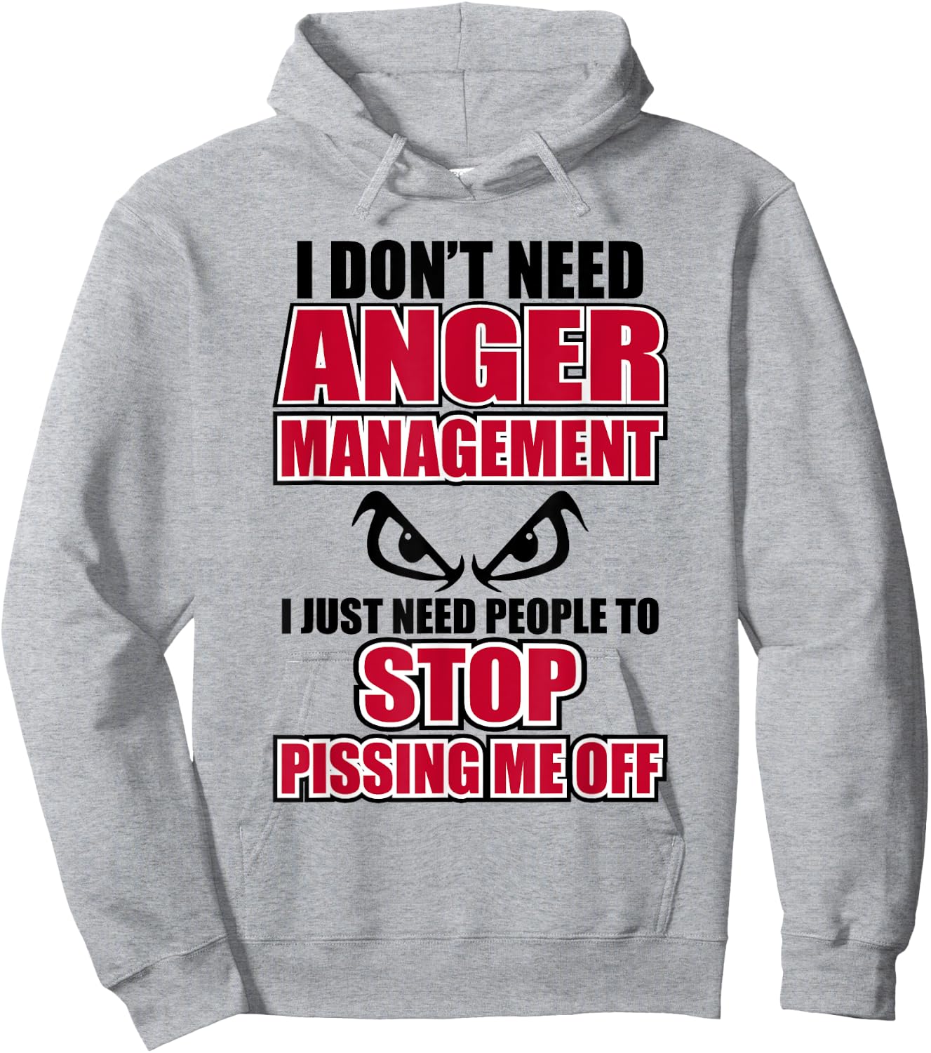 I Don't Need Anger Funny Graphic Issues Management Hoodie - Hoodie | Ash